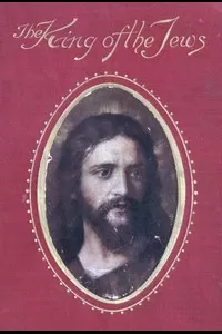 King of the Jews: A story of Christ's last days on Earth