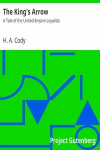 The King's Arrow: A Tale of the United Empire Loyalists