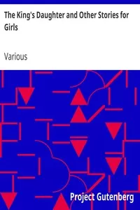 The King's Daughter and Other Stories for Girls