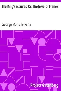 The King's Esquires; Or, The Jewel of France