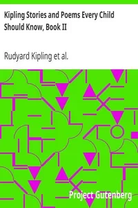 Kipling Stories and Poems Every Child Should Know, Book II