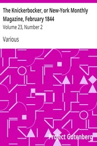 The Knickerbocker, or New-York Monthly Magazine, February 1844