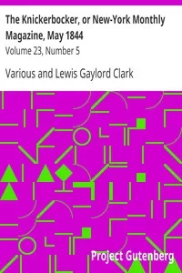 The Knickerbocker, or New-York Monthly Magazine, May 1844