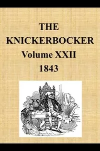 The Knickerbocker, Vol. 22, No. 1, July 1843