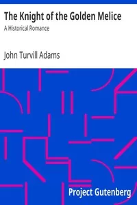 The Knight of the Golden Melice: A Historical Romance