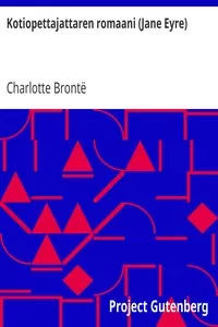 Kotiopettajattaren romaani (Jane Eyre)