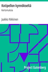 Kotipellon kynnÃ¶kseltÃ¤: Kertomuksia