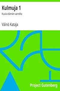 Kulmuja 1: Kuvia elÃ¤mÃ¤n varrelta