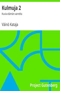 Kulmuja 2: Kuvia elÃ¤mÃ¤n varrelta