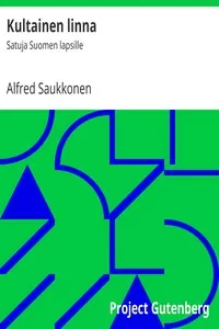Kultainen linna: Satuja Suomen lapsille