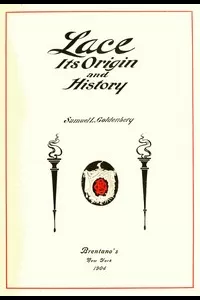 Lace, Its Origin and History