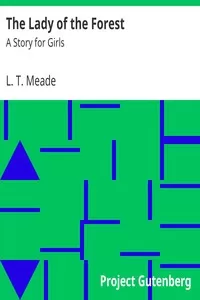 The Lady of the Forest: A Story for Girls