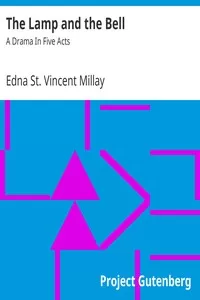 The Lamp and the Bell: A Drama In Five Acts