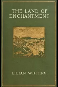 The Land of Enchantment: From Pike's Peak to the Pacific