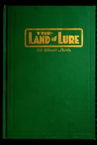 The Land of Lure: A Story of the Columbia River Basin