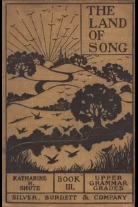 The Land of Song, Book 3. For upper grammar grades