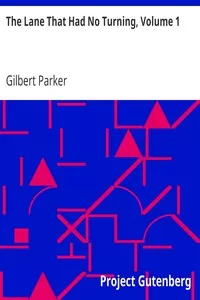 The Lane That Had No Turning, Volume 1