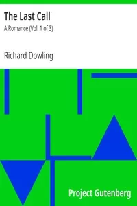 The Last Call: A Romance (Vol. 1 of 3)