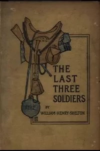 The Last Three Soldiers