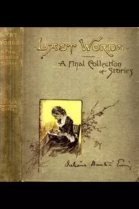 Last Words: A Final Collection of Stories