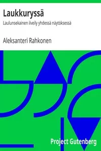 LaukkuryssÃ¤: Laulunsekainen ilveily yhdessÃ¤ nÃ¤ytÃ¶ksessÃ¤