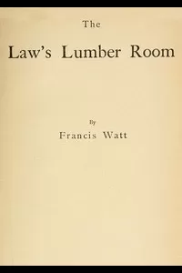 The Law's Lumber Room