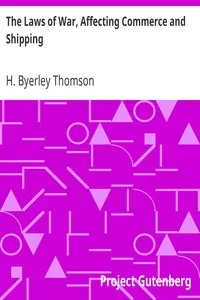 The Laws of War, Affecting Commerce and Shipping