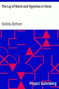 The Lay of Marie and Vignettes in Verse