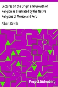 Lectures on the Origin and Growth of Religion as Illustrated