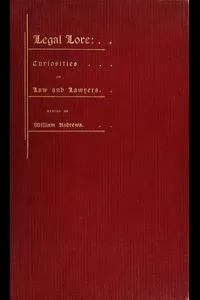 Legal Lore: Curiosities of Law and Lawyers