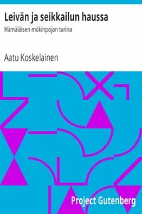 LeivÃ¤n ja seikkailun haussa: HÃ¤mÃ¤lÃ¤isen mÃ¶kinpojan tarina