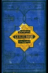 Leslie Ross; or, Fond of a Lark