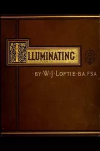 Lessons in the Art of Illuminating