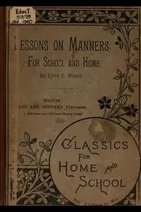 Lessons on Manners for School and Home Use