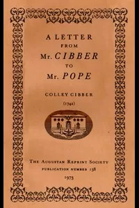 A Letter from Mr. Cibber to Mr. Pope