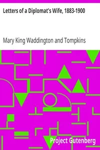Letters of a Diplomat's Wife, 1883-1900