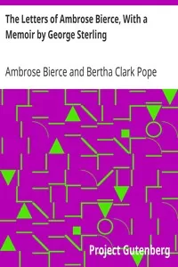 The Letters of Ambrose Bierce, With a Memoir