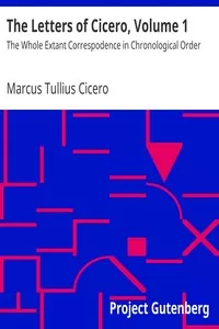 The Letters of Cicero, Volume 1
