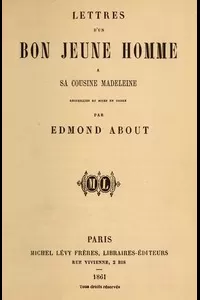 Lettres d'un bon jeune homme Ã  sa cousine Madeleine
