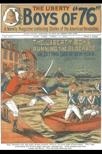 The Liberty Boys Running the Blockade; or, Getting Out of New York