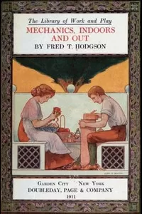 The Library of Work and Play: Mechanics, Indoors and Out