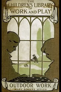 The Library of Work and Play: Outdoor Work