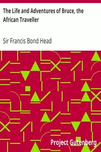 The Life and Adventures of Bruce, the African Traveller