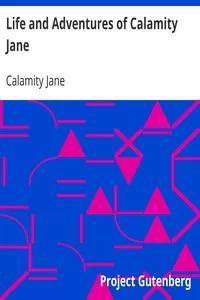 Life and Adventures of Calamity Jane