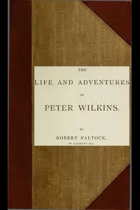 The Life and Adventures of Peter Wilkins, Volume 2 (of 2)