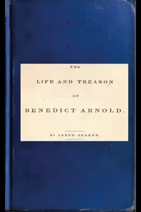 Life and Treason of Benedict Arnold