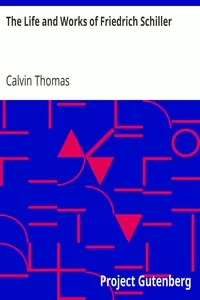 The Life and Works of Friedrich Schiller