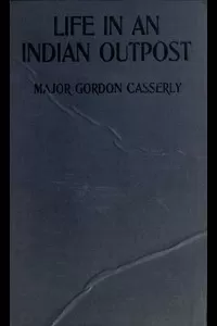 Life in an Indian Outpost