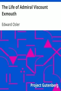 The Life of Admiral Viscount Exmouth