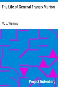 The Life of General Francis Marion